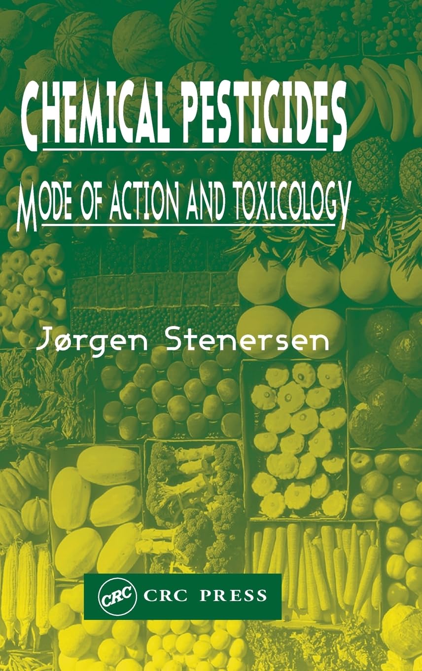 Jørgen Stenersen Chemical Pesticides Mode Of Action And Toxicology