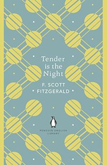 Tender is the Night (The Penguin English Library)