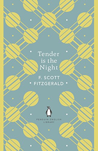 Tender is the Night (The Penguin English Library)