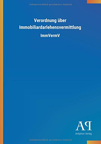 Verordnung über Immobiliardarlehensvermittlung: ImmVermV