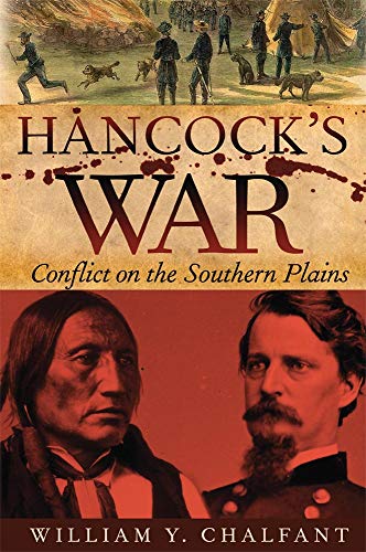 Hancock's War: Conflict on the Southern Plains (Frontier Military, Band 28)