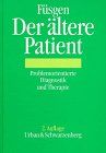 Der ältere Patient. Problemorientierte Diagnostik und Therapie