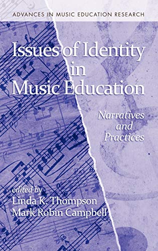 Issues of Identity in Music Education: Narratives and Practices (Hc) (Advances in Music Education Research)