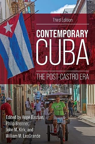 Contemporary Cuba: The Post-Castro Era, Third Edition