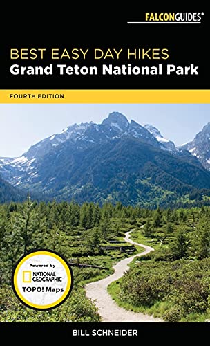 Best Easy Day Hikes Grand Teton National Park, Fourth Edition