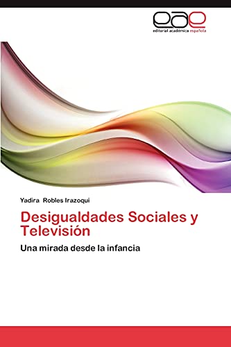 Desigualdades Sociales y Televisión: Una mirada desde la infancia