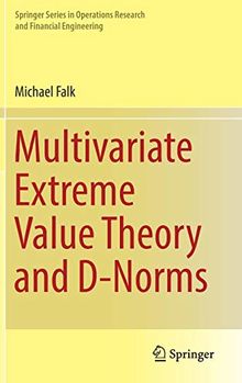 Multivariate Extreme Value Theory and D-Norms (Springer Series in Operations Research and Financial Engineering)