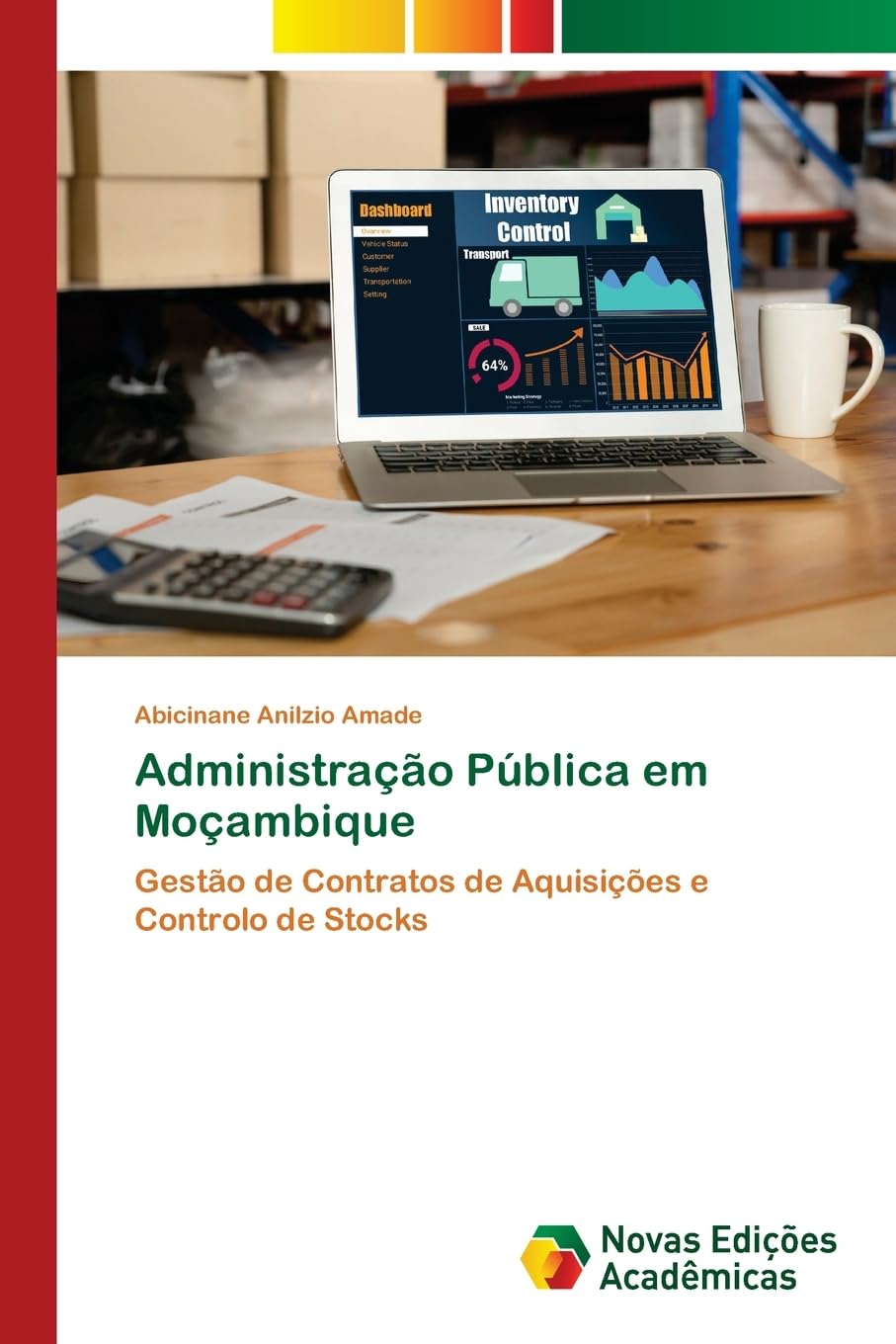 Administração Pública em Moçambique: Gestão de Contratos de Aquisições e Controlo de Stocks