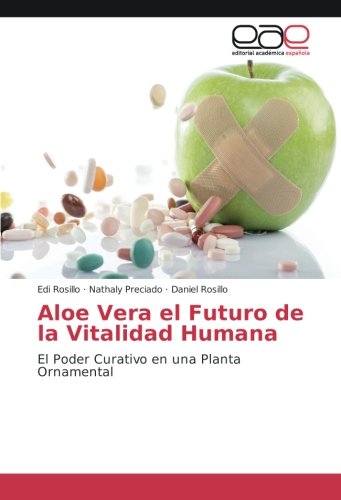 Aloe Vera el Futuro de la Vitalidad Humana: El Poder Curativo en una Planta Ornamental
