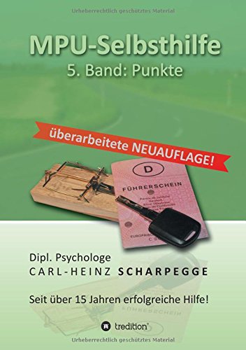 MPU-Selbsthilfe Punkte: - Band 5: Punkte - Neuauflage 2016