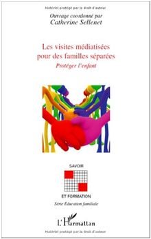 Les visites médiatisées pour des familles séparées : protéger l'enfant