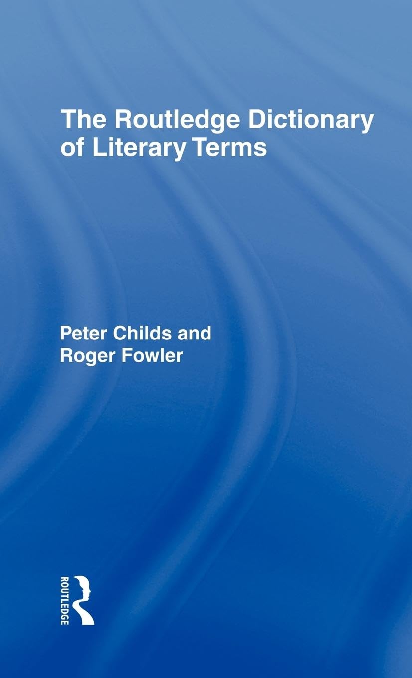 The Routledge Dictionary of Literary Terms (Routledge Dictionaries)