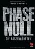 Phase Null - Die Auserwählten: Das Prequel zur Maze Runner-Trilogie (Die Auserwählten - Maze Runner, Band 5)