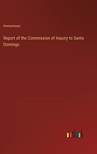Report of the Commission of Inquiry to Santo Domingo