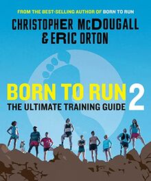 Born to Run 2: The Ultimate Training Guide