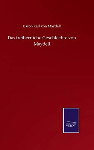 Das freiherrliche Geschlechte von Maydell