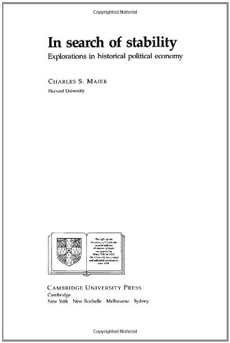 In Search of Stability: Explorations in Historical Political Economy (Cambridge Studies in Modern Political Economies)