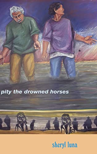 Pity the Drowned Horses (Andres Montoya Poetry Prize S)