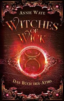 Witches of Wick 3: Das Buch des Atho: Das große Finale der Hexen-Saga