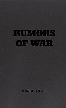 Christoph Bangert: Rumors of War