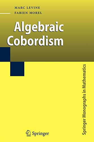 Algebraic Cobordism (Springer Monographs in Mathematics)