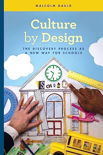 Culture by Design: The Discovery Process as a New Way for Schools