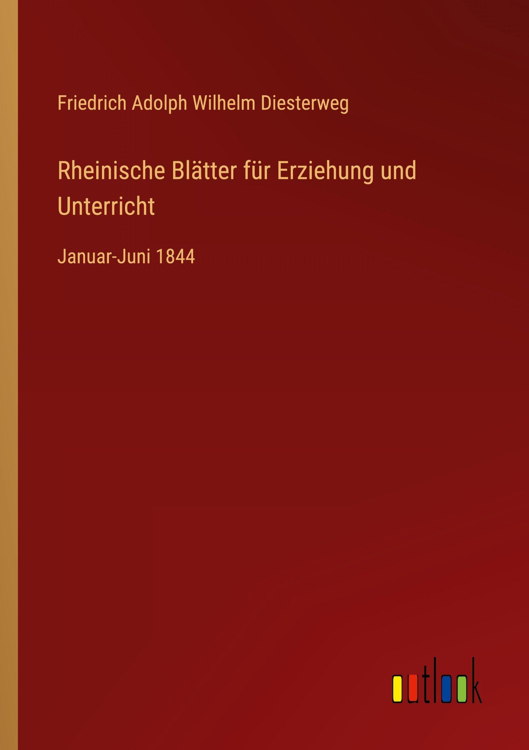 Rheinische Blätter für Erziehung und Unterricht: Januar-Juni 1844