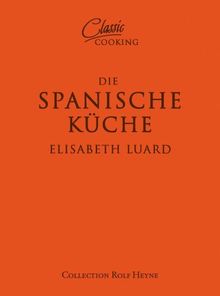 Classic Cooking: Spanische Küche