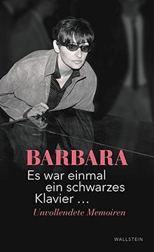 Es war einmal ein schwarzes Klavier ...: Unvollendete Memoiren