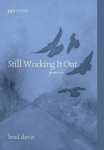 Still Working It Out: Poems (Poiema Poetry, Band 13)