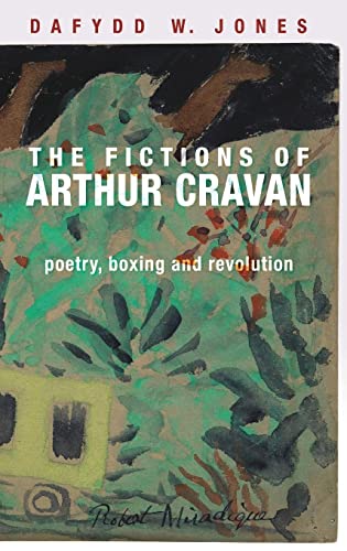 The fictions of Arthur Cravan: Poetry, boxing and revolution