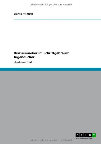 Diskursmarker im Schriftgebrauch Jugendlicher