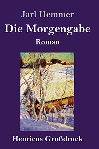 Die Morgengabe (Großdruck): Roman