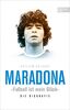 Maradona „Fußball ist mein Glück": Die Biografie