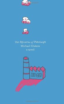 The Mysteries of Pittsburgh: A Novel