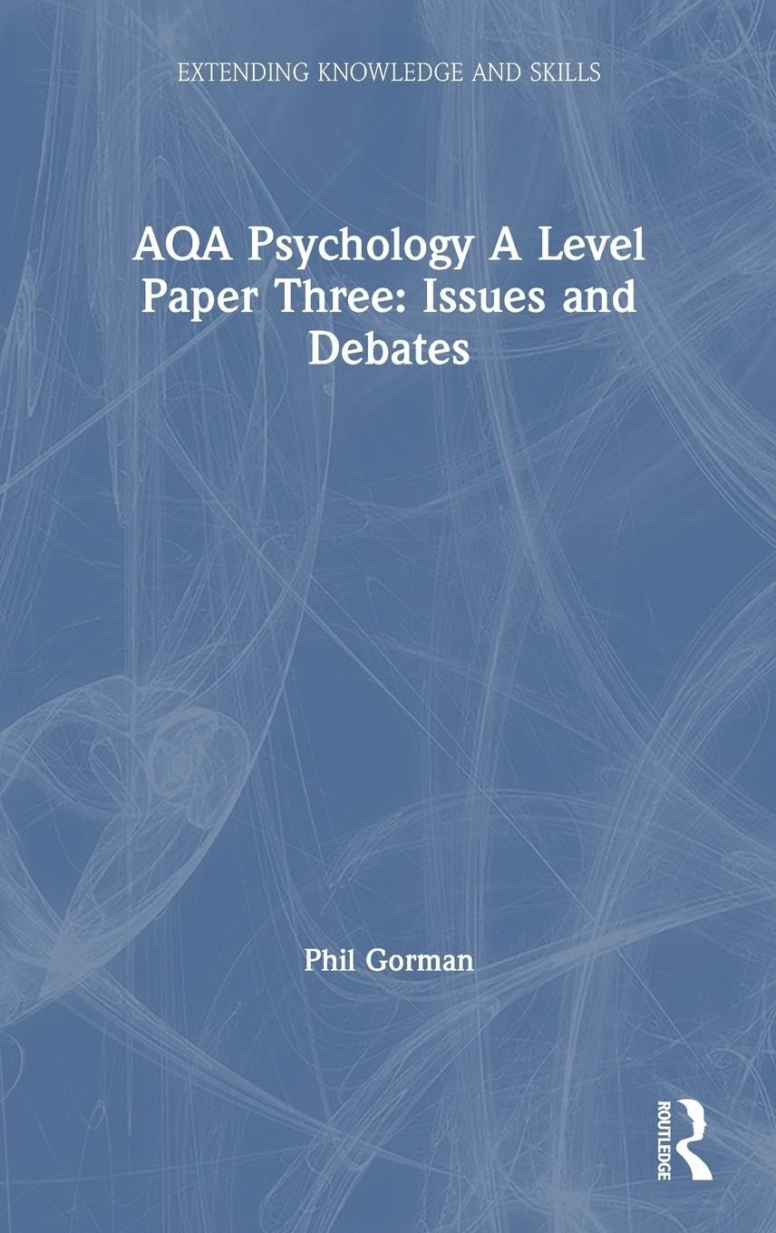 AQA Psychology A Level Paper Three: Issues and Debates (Extending Knowledge and Skills)