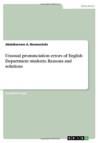 Unusual pronunciation errors of English Department students. Reasons and solutions