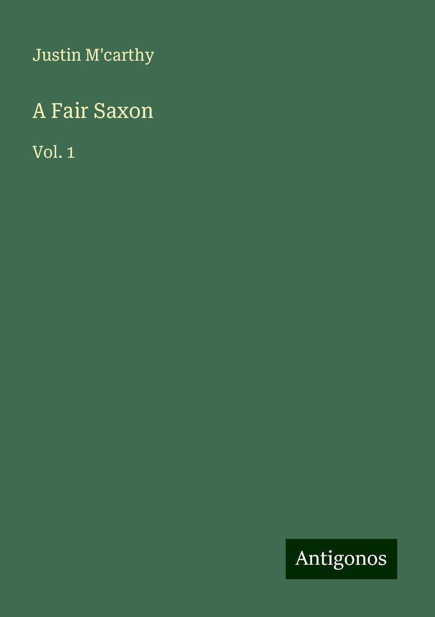 A Fair Saxon: Vol. 1