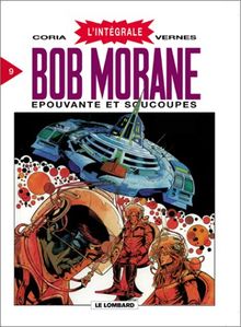 Bob Morane : l'intégrale. Vol. 9. Epouvante et soucoupes