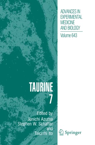 Taurine 7 (Advances in Experimental Medicine and Biology, Band 643)