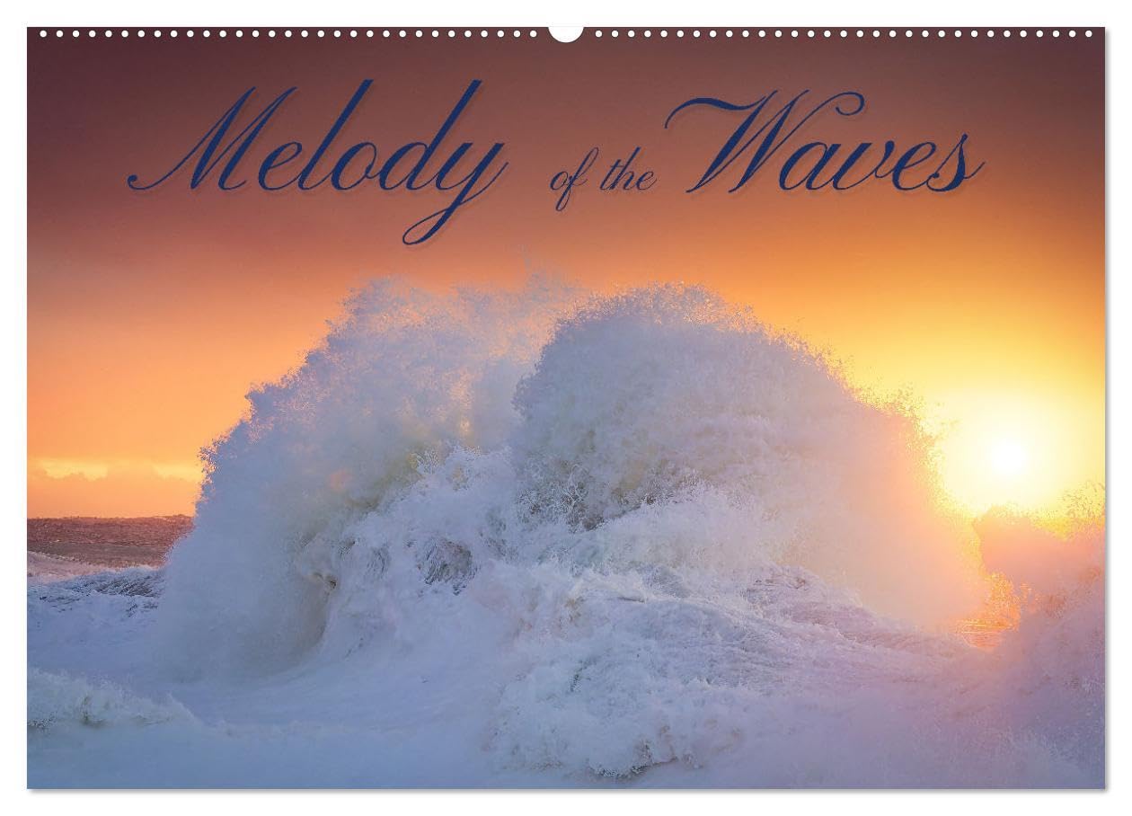 Melody of the waves (Wall Calendar 2026 DIN A2 landscape), CALVENDO 12 Month Wall Calendar: Captivating sea waves at sunrise
