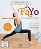 FaYo Das Faszien-Yoga: Die enorme Heilkraft des Bindegewebes nutzen - Von den bekannten Schmerzspezialisten - mit Übungs-DVD