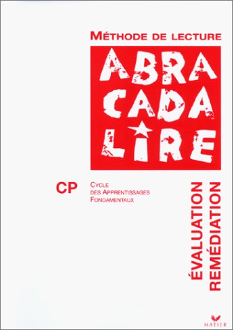 Methode De Lecture Cp. Evaluation, Remédiation (abracadalire)
