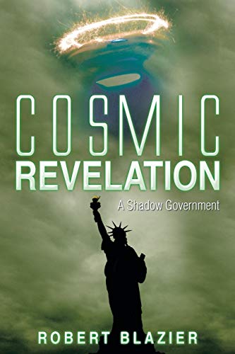 Cosmic Revelation: A Shadow Government