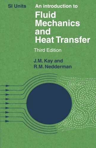 An Introduction to Fluid Mechanics and Heat Transfer, Third Edition: With Applications in Chemical and Mechanical Process Engineering