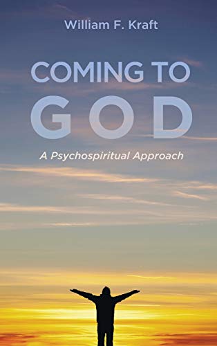 Coming to God: A Psychospiritual Approach