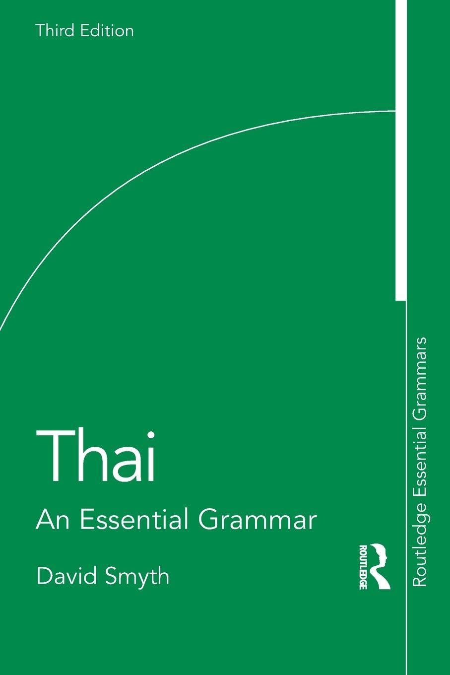Thai: An Essential Grammar (Routledge Essential Grammars)
