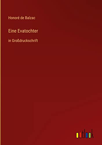 Eine Evatochter: in Großdruckschrift