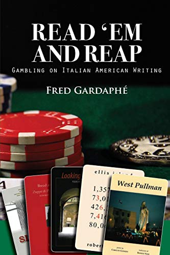 Read 'Em and Reap: Gambling on Italian American Writing (VIA Folios, Band 123)