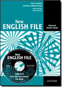 New English File Advanced Teacher's Book: + Tests Resource CD-ROM (New English File Second Edition)